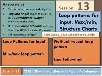 13  As you arrive:  1.  Start up your computer and plug it in.  Loop patterns for Log into Angel