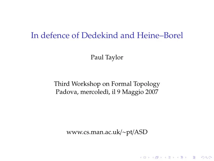 in defence of dedekind and heine borel