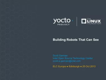 Building Robots That Can See  Scott Garman  Intel Open Source Technology Center