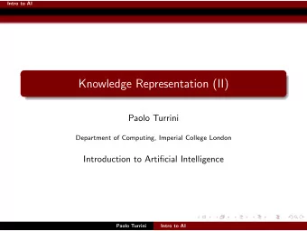 Knowledge Representation (II)  Paolo Turrini  Department of Computing, Imperial College London