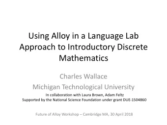 Using Alloy in a Language Lab  Approach to Introductory Discrete  Mathematics  Charles Wallace