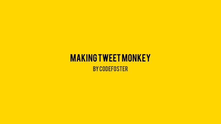 making tweet monkey