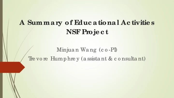 a summar y of e duc ational ac tivitie s nsf pr oje c t