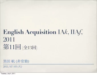 English Acquisition IA k , IIA f ,  2011  11  (  13  )   (  )