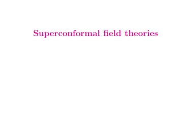 Superconformal field theories  A-Maximization  classically the trace of the energymomentum