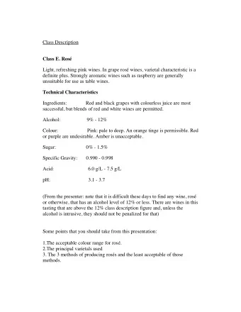 Class Description Class E. Ros  Light, refreshing pink wines. In grape ros wines, varietal