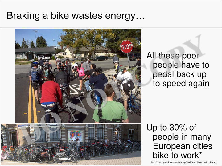 braking a bike wastes energy