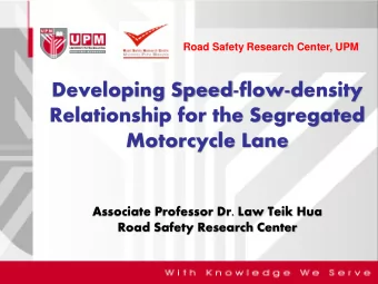 Motorcycle Lane  Associate Professor Dr. Law Teik Hua  Road Safety Research Center  High Motorcycle