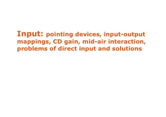problems of direct input and solutions  Input devices vs. Finger-based input  Indirect vs. Direct