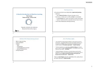 A Gentle Introduction to Machine Learning   Learn unknown function y=f(x) given examples of