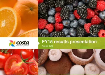 FY15 results presentation  August 2015  Important notice Important notice and disclaimer: This