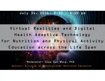 Virtual Realities and Digital  Virtual Realities and Digital  Health Adaptive Technology  Health