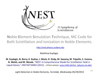 N oble E lement S imulation T echnique, MC Code for  Both Scintillation and Ionization in Noble