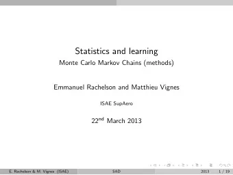 Statistics and learning  Monte Carlo Markov Chains (methods)  Emmanuel Rachelson and Matthieu