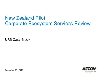 Corporate Ecosystem Services Review  URS Case Study  December 17, 2012  CASE STUDY QUESTIONS