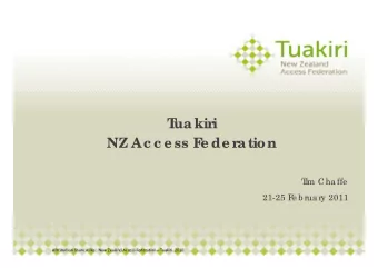 T  ua kiri  NZ Ac c e ss F  e de ra tion  T  im Cha ffe  21 25 F b  21-25 F  e b rua ry 2011  2011
