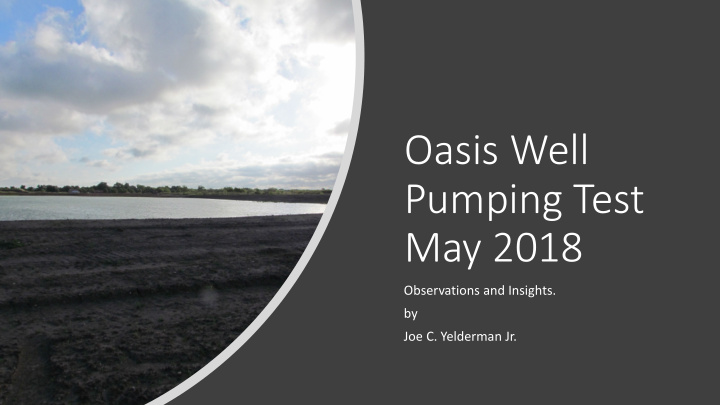 oasis well pumping test may 2018