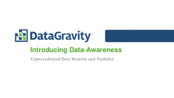 Introducing Data-Awareness  Unprecedented Data Security and Visibility  Todays Challenge: More