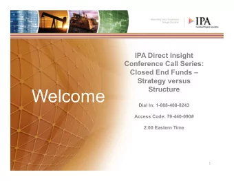 Welcome  Dial In: 1-888-408-8243  Access Code: 79-440-090#  2:00 Eastern Time  1  Panelists: