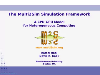 The Multi2Sim Simulation Framework  A CPU-GPU Model  for Heterogeneous Computing  www.multi2sim.org