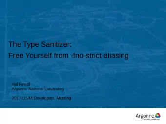 The Type Sanitizer:  Free Yourself from -fno-strict-aliasing  Hal Finkel  Argonne National