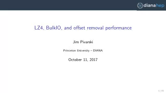 LZ4, BulkIO, and offset removal performance  Jim Pivarski  Princeton University  DIANA  October