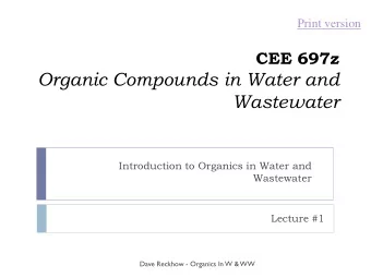 Organic Compounds in Water and  Wastewater  Introduction to Organics in Water and  Wastewater