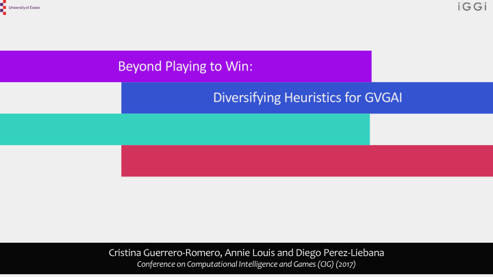 beyond playing to win diversifying heuristics for gvgai