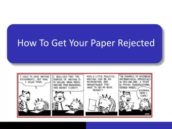 How To Get Your Paper Rejected  Vu Pham  Is Writing Important ??  It improves quality of your
