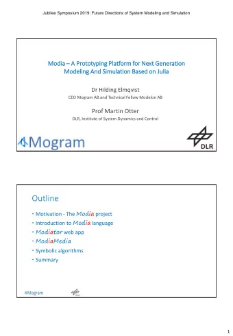 Outline  Motivation - The Modia project  Introduction to Modia language  Modiator web app