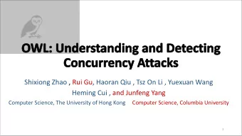 Shixiong Zhao , Rui Gu, Haoran Qiu , Tsz On Li , Yuexuan Wang  Heming Cui , and Junfeng Yang