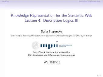 Knowledge Representation for the Semantic Web  Lecture 4: Description Logics III  Daria Stepanova