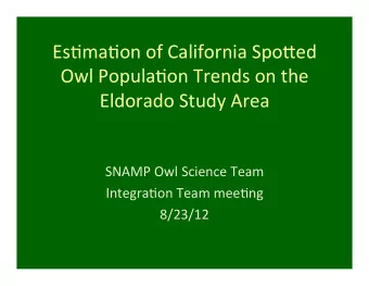 Es#ma#on  of  California  Spo0ed    Owl  Popula#on  Trends  on  the