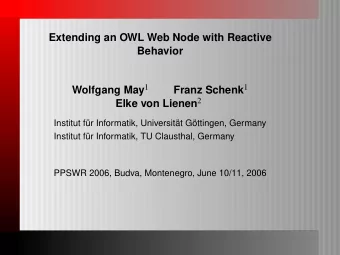 Extending an OWL Web Node with Reactive  Behavior Wolfgang May 1 Franz Schenk 1 Elke von Lienen 2