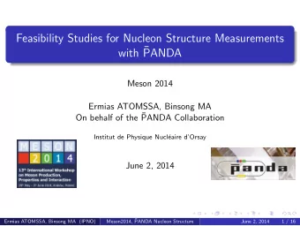 Feasibility Studies for Nucleon Structure Measurements  with   PANDA  Meson 2014  Ermias ATOMSSA,