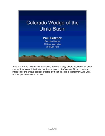 Slide # 1. During my years of overseeing Federal energy programs, I received great  support from