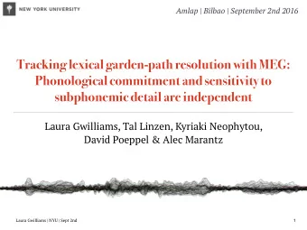 Tracking lexical garden-path resolution with MEG:  Phonological commitment and sensitivity to