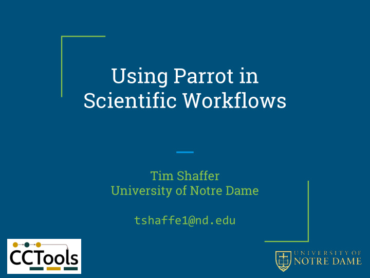 using parrot in scientific workflows