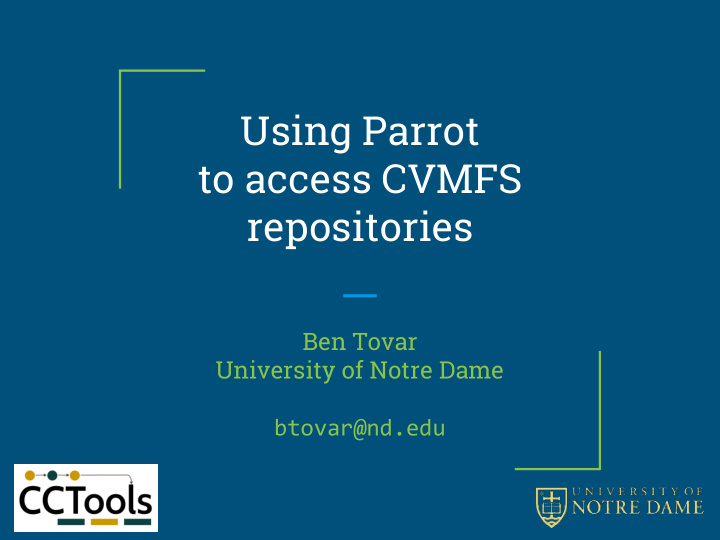 using parrot to access cvmfs repositories