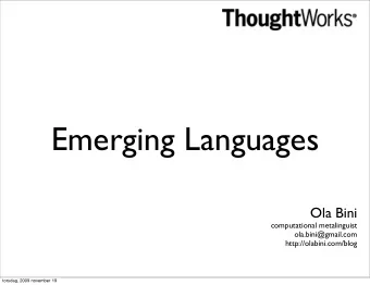 Emerging Languages  Ola Bini  computational metalinguist  ola.bini@gmail.com