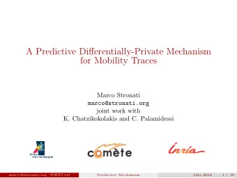 A Predictive Differentially-Private Mechanism  for Mobility Traces  Marco Stronati