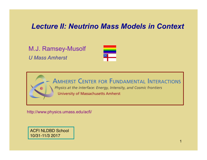lecture ii neutrino mass models in context