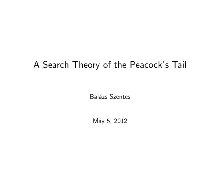 a search theory of the peacock s tail