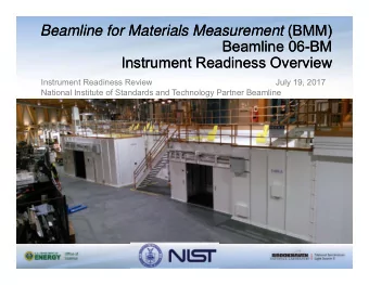 Beamline for Materials Measurement (BMM) Beamline for Materials Measurement (BMM)  Beamline 06-BM