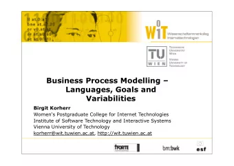 Business Process Modelling   Languages, Goals and  Variabilities  Birgit Korherr  Womens