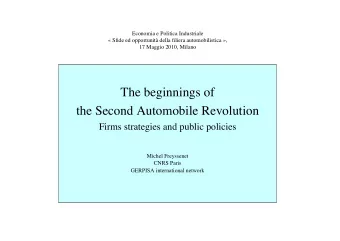 The beginnings of  the Second Automobile Revolution  Firms strategies and public policies  Michel