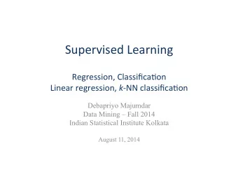 Supervised  Learning      Regression,  Classifica6on   Linear  regression,