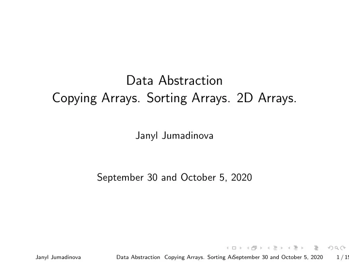 data abstraction copying arrays sorting arrays 2d arrays