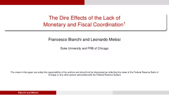 The Dire Effects of the Lack of Monetary and Fiscal Coordination 1  Francesco Bianchi and Leonardo