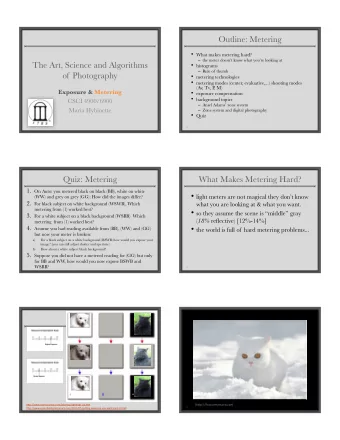 Outline: Metering !  What makes metering hard? !  the meter doesnt know what youre